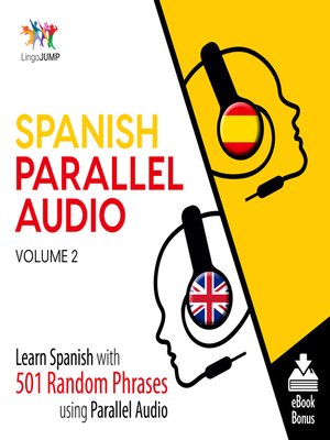 cover image of Learn Spanish with 501 Random Phrases using Parallel Audio - Volume 2